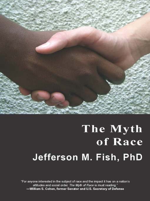 Title details for The Myth of Race by Jefferson M. Fish - Available